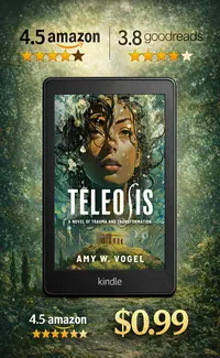 Teleosis: A Novel of Trauma and Transformation