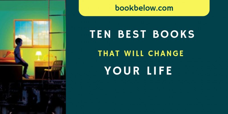 10 Best Books That Will Change Your Life