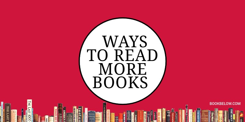 Sharing Our Few Secret Ways to Read More Books