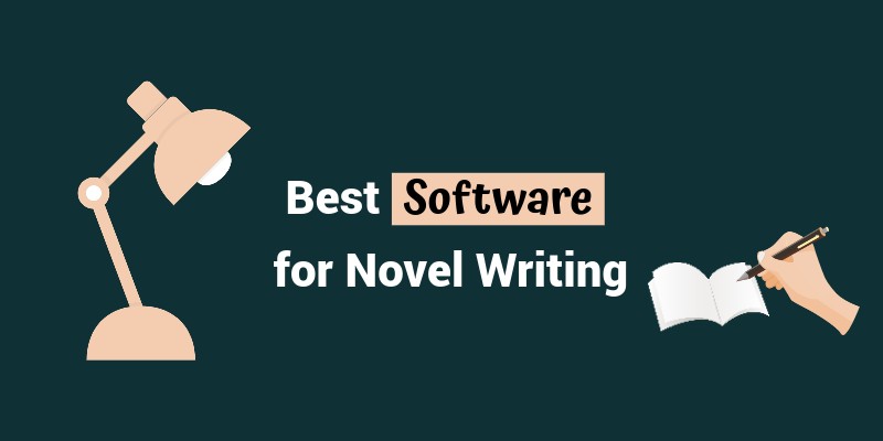 The Best Free and Paid Software for Writing A Novel