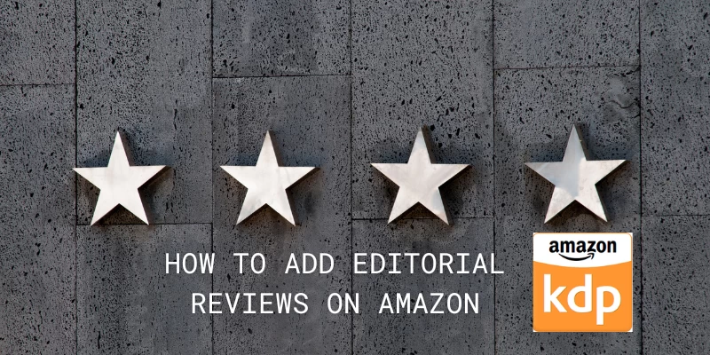 Adding Your Existing Editorial Reviews to Your Amazon Book Page
