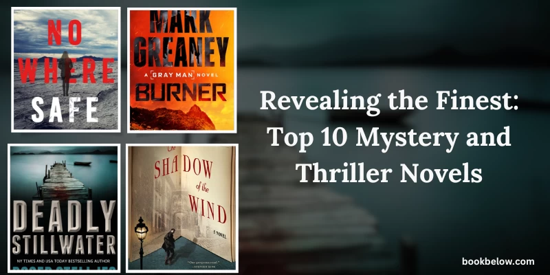 Nail-Biting Enigmas: Greatest Mystery and Thriller Novels of All Time