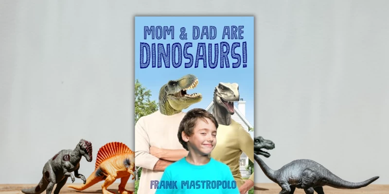 Mom & Dad Are Dinosaurs