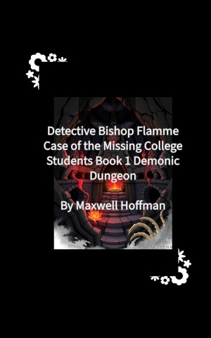 Detective Bishop Flamme: Case of the Missing College Students Omonibus Trilogy
