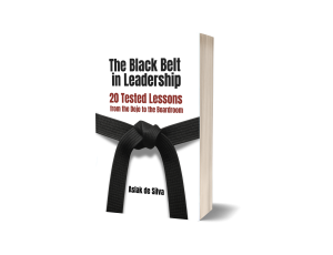 The Black Belt in Leadership: 20 Tested Lessons from the Dojo to the Boardroom