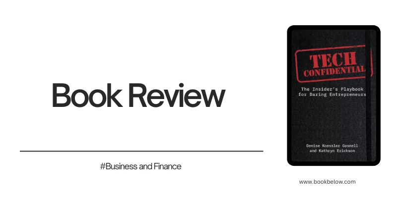 Tech Confidential: The Insider Playbook for Daring Entrepreneurs