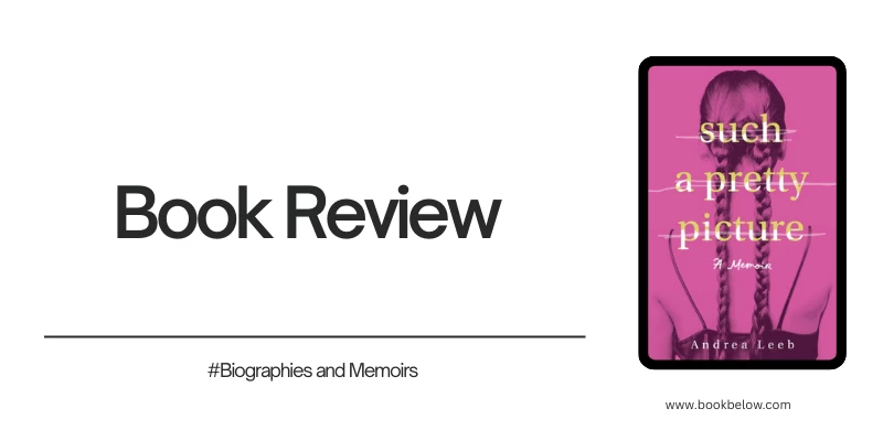 Such a Pretty Picture: A Memoir