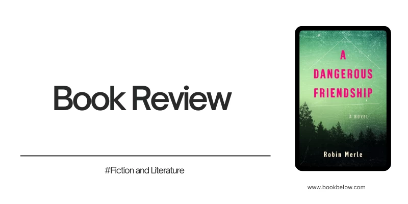 A Dangerous Friendship