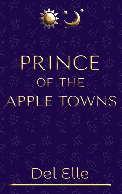 Prince of the Apple Towns: Book One of James and Jones - A Whimsical YA Fantasy Adventure