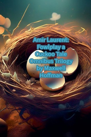 Amir Laurent: Fowl Play a Cuckoo Tale Omnibus Trilogy