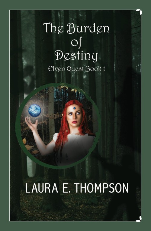 The Burden of Destiny: Elven Quest: Book 1 (Elven Quest Series)