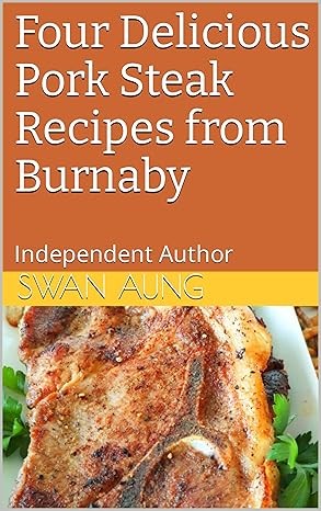 Four Delicious Pork Steak Recipes from Burnaby