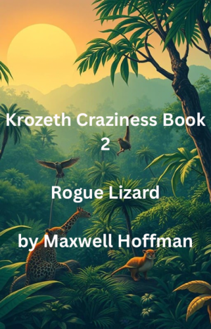 Krozeth Craziness Book 2 Rogue Lizard