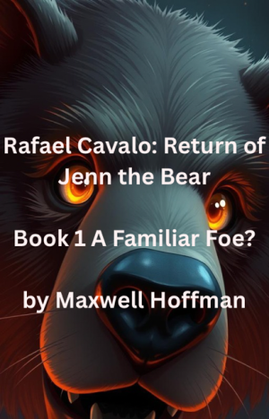 Rafael Cavalo: Return of Jenn the Bear Book 1 A Familiar Foe?