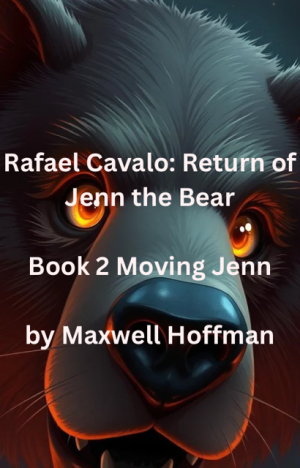 Rafael Cavalo: Return of Jenn the Bear Book 2 Moving Jenn