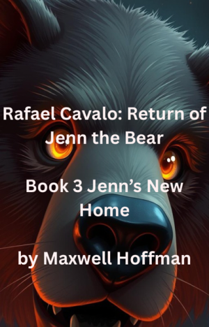 Rafael Cavalo: Return of Jenn the Bear Book 3 Jenn's New Home