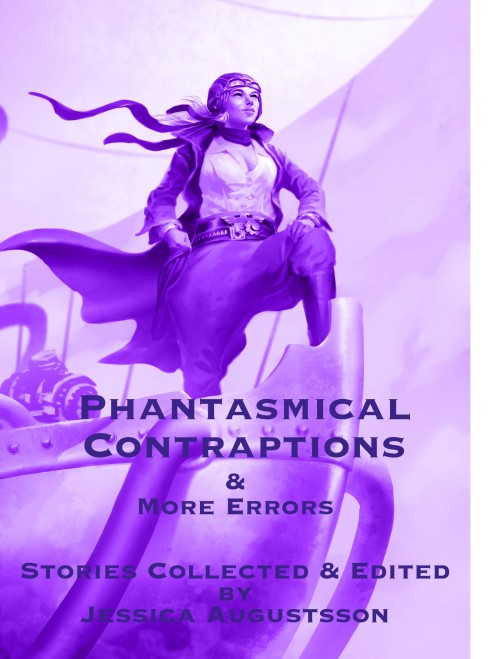 Phantasmical Contraptions & More Errors