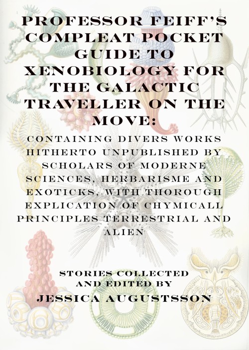 Professor Feiff's Compleat Pocket Guide to Xenobiology for the Galactic Traveller on the Move