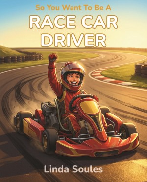 So You Want To Be A Race Car Driver