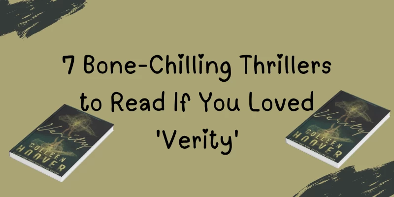 7 Bone-Chilling Thrillers to Read If You Loved 'Verity'