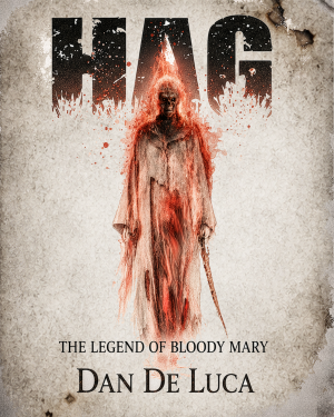 Hag, The Legend of Bloody Mary