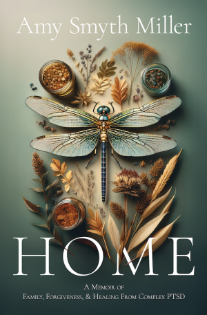 Home: A Memoir of Family, Forgiveness, and Healing from Complex PTSD