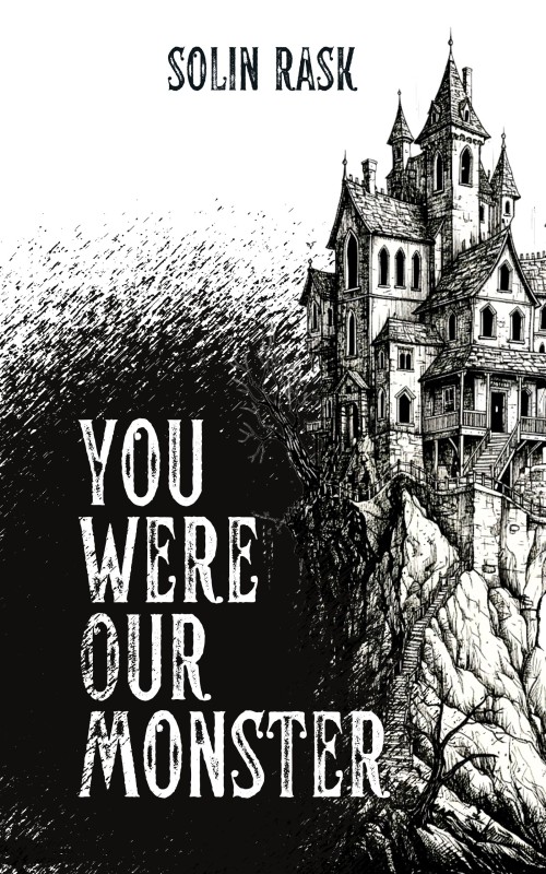 You Were Our Monster
