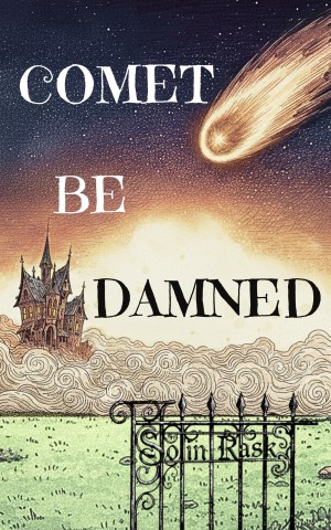 Comet Be Damned