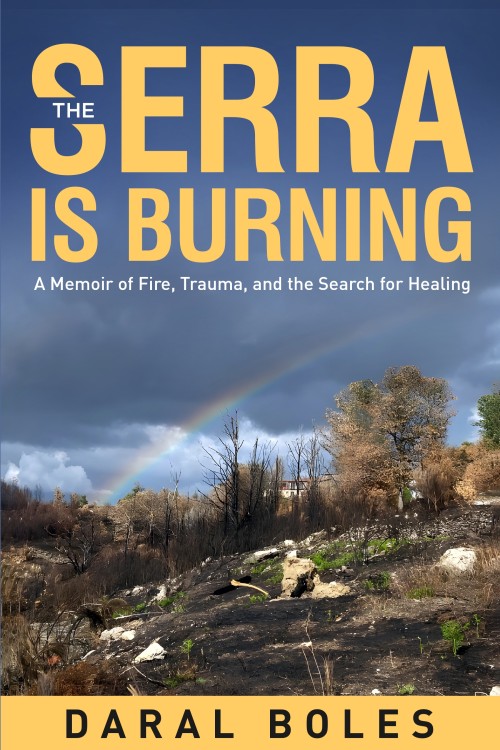 The Serra is Burning: A Memoir of Fire, Trauma, and the Search for Healing
