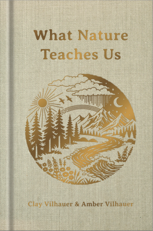 What Nature Teaches Us: A Book About Being the Light
