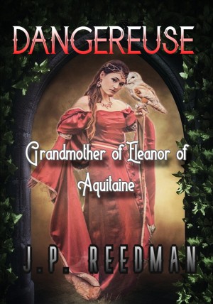Dangereuse: Grandmother of Eleanor of Aquitaine