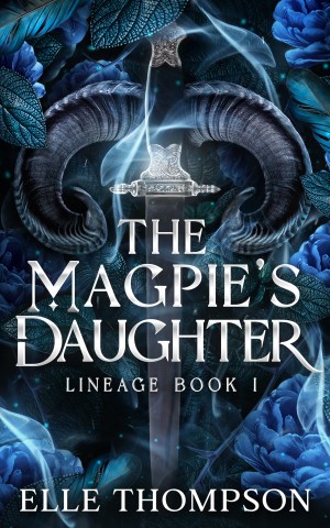 The Magpie's Daughter: Lineage Book I