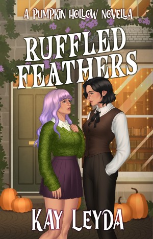 Ruffled Feathers: A Pumpkin Hollow Novella