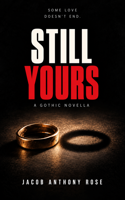 Still Yours: A Gothic Novella